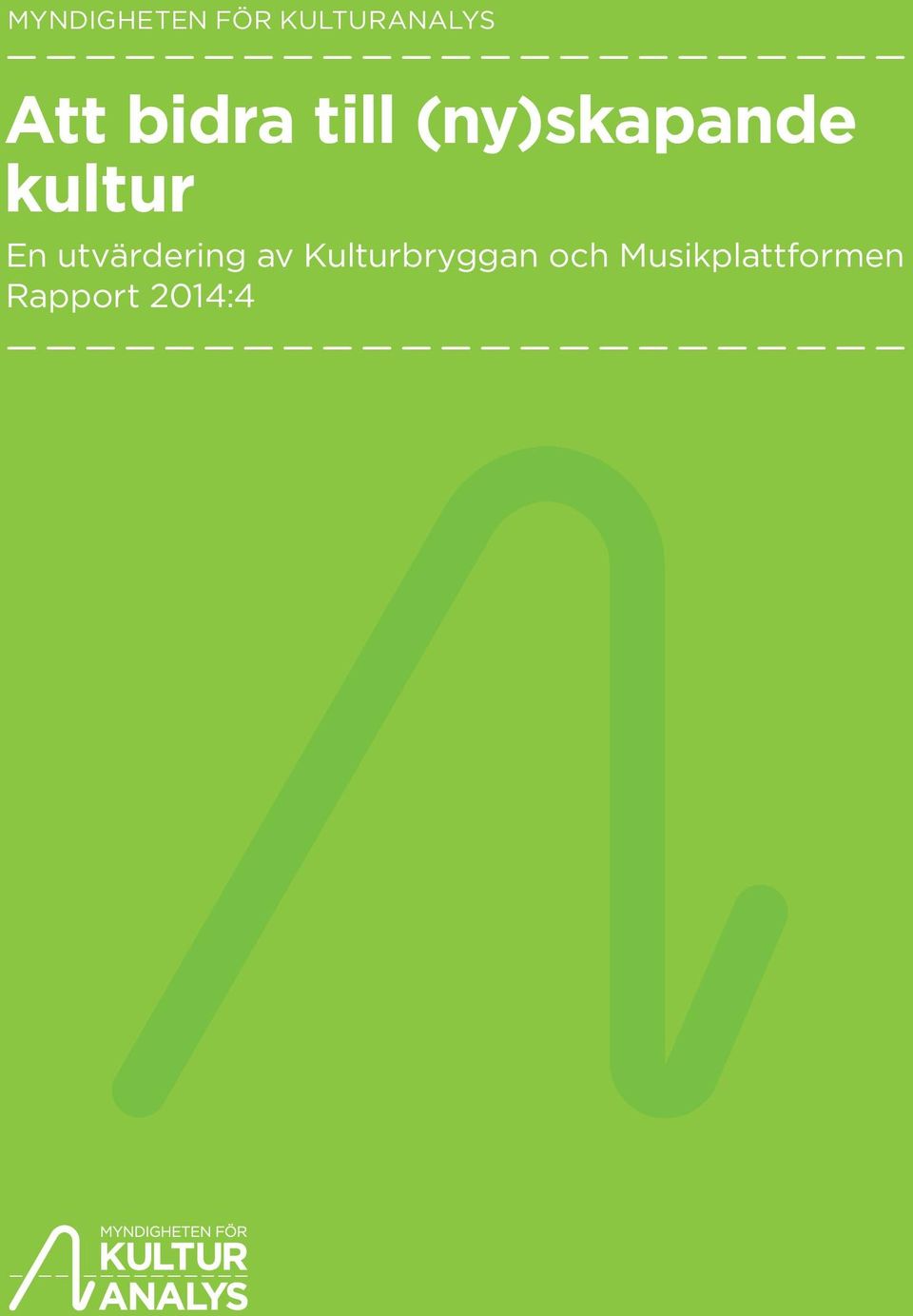 En utvärdering av Kulturbryggan