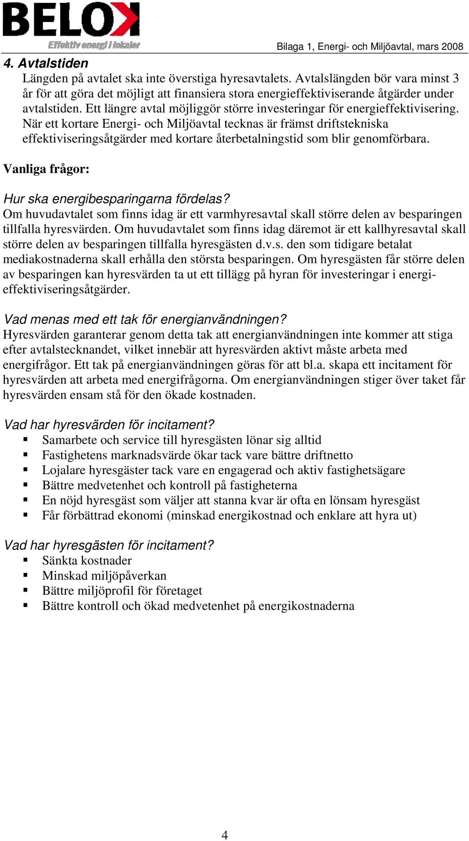 Ett längre avtal möjliggör större investeringar för energieffektivisering.