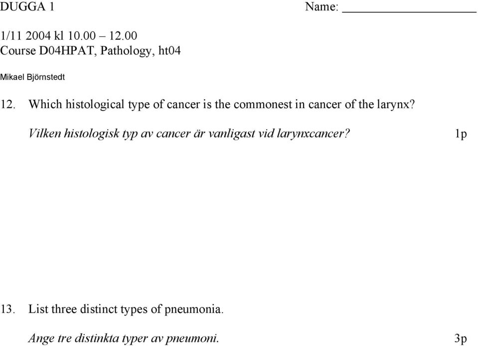 of the larynx?