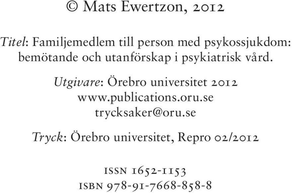 Utgivare: Örebro universitet 2012 www.publications.oru.