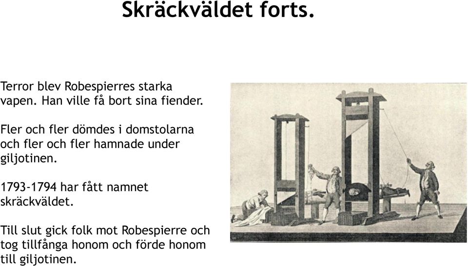 Fler och fler dömdes i domstolarna och fler och fler hamnade under