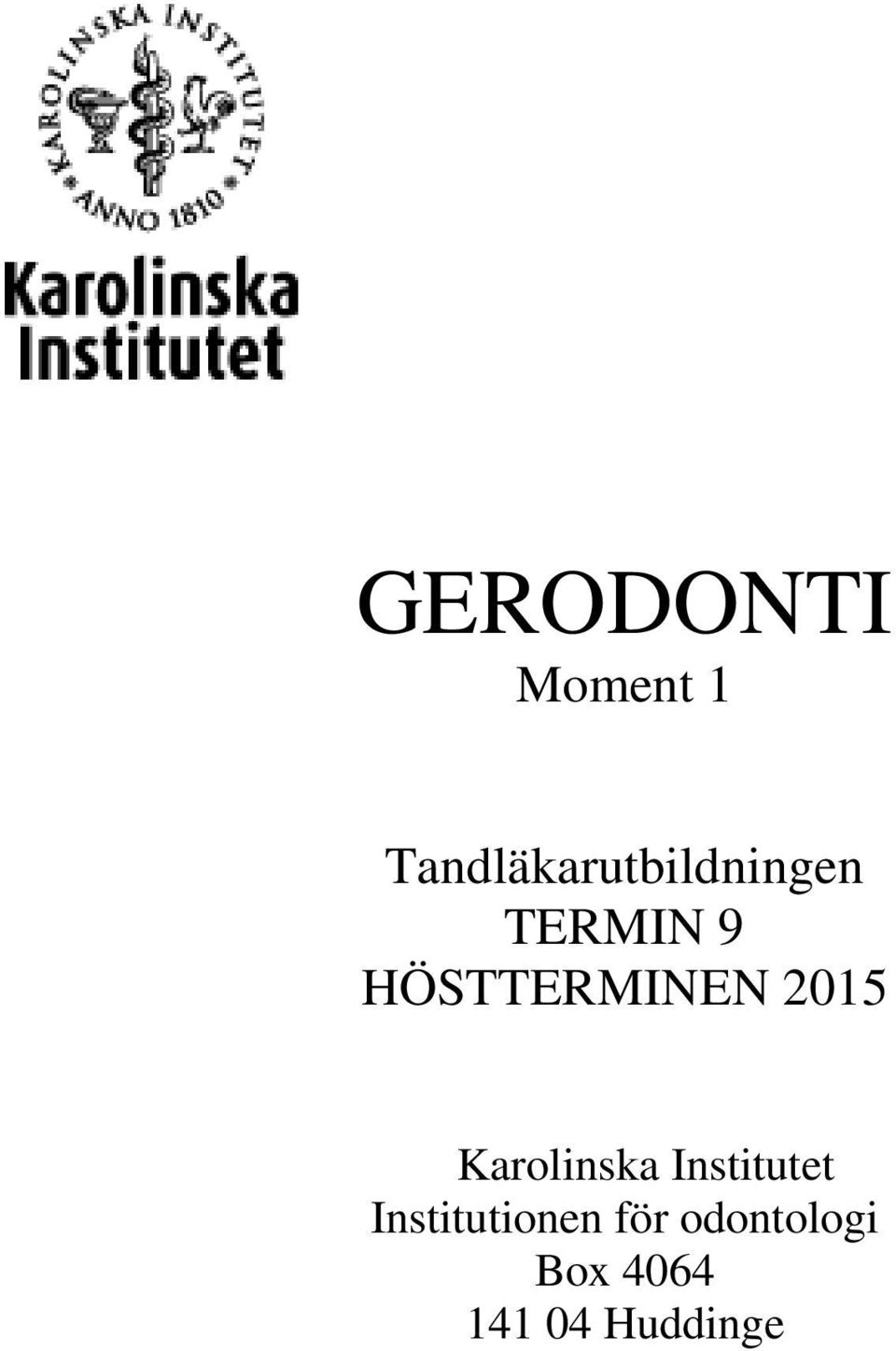 HÖSTTERMINEN 2015 Karolinska