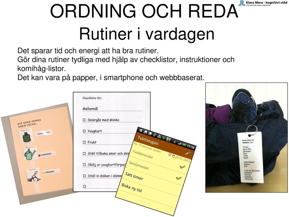 Gör dina rutiner tydliga med hjälp av checklistor,