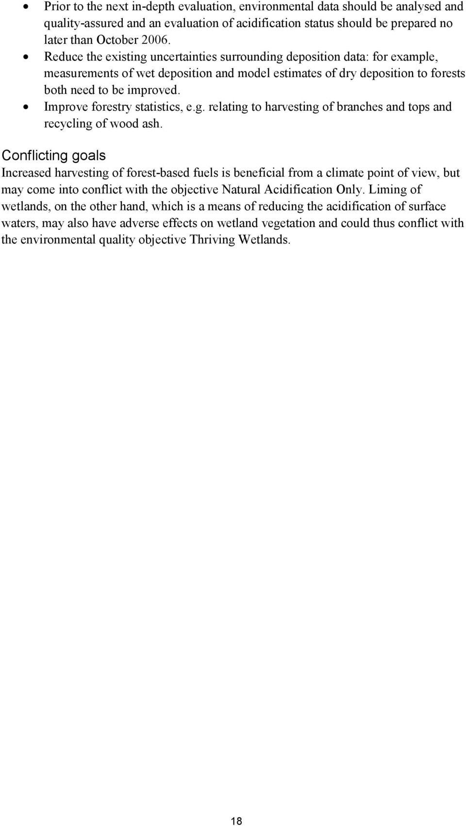 Improve forestry statistics, e.g. relating to harvesting of branches and tops and recycling of wood ash.