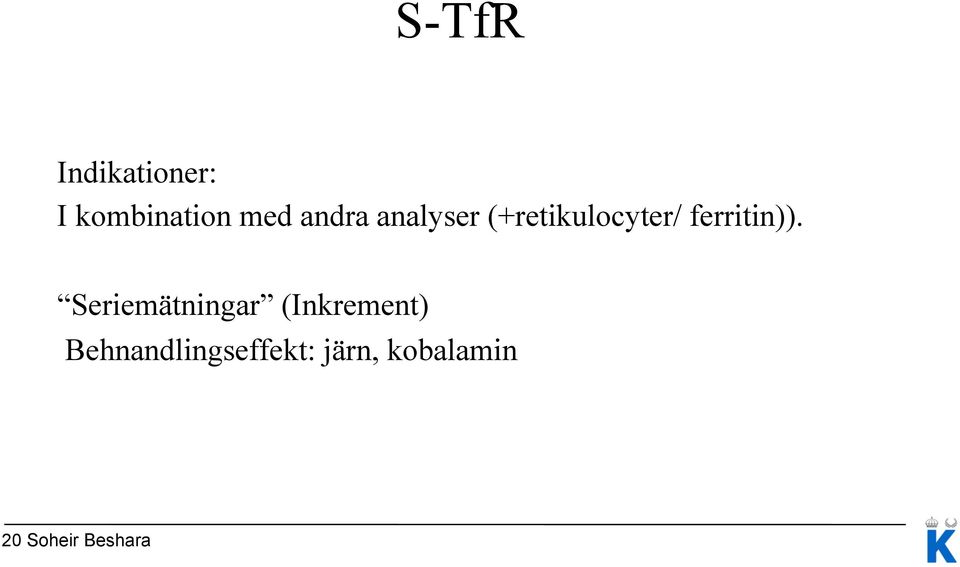 ferritin)).