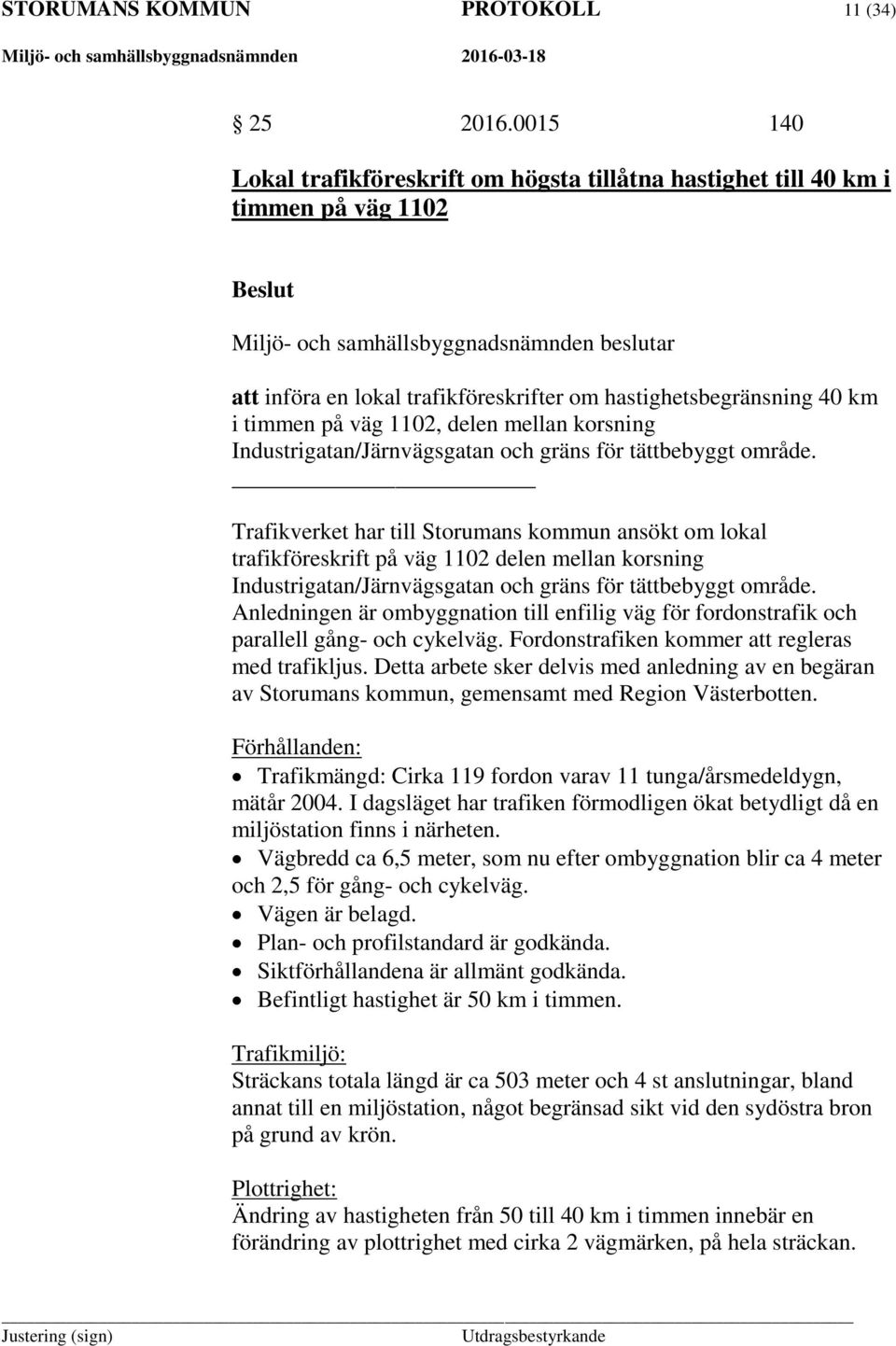 korsning Industrigatan/Järnvägsgatan och gräns för tättbebyggt område.