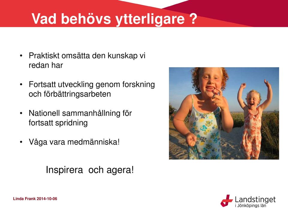 utveckling genom forskning och förbättringsarbeten