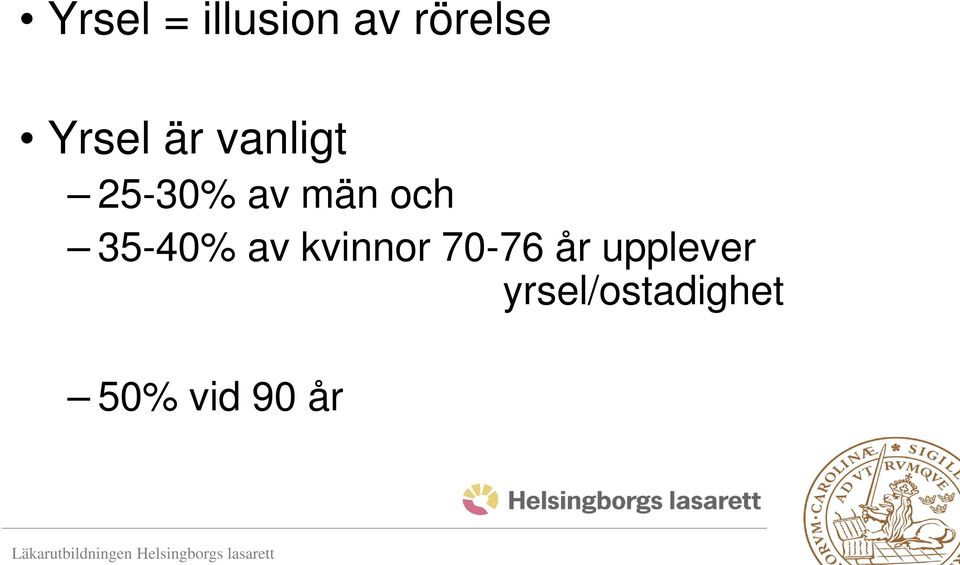 och 35-40% av kvinnor 70-76 år