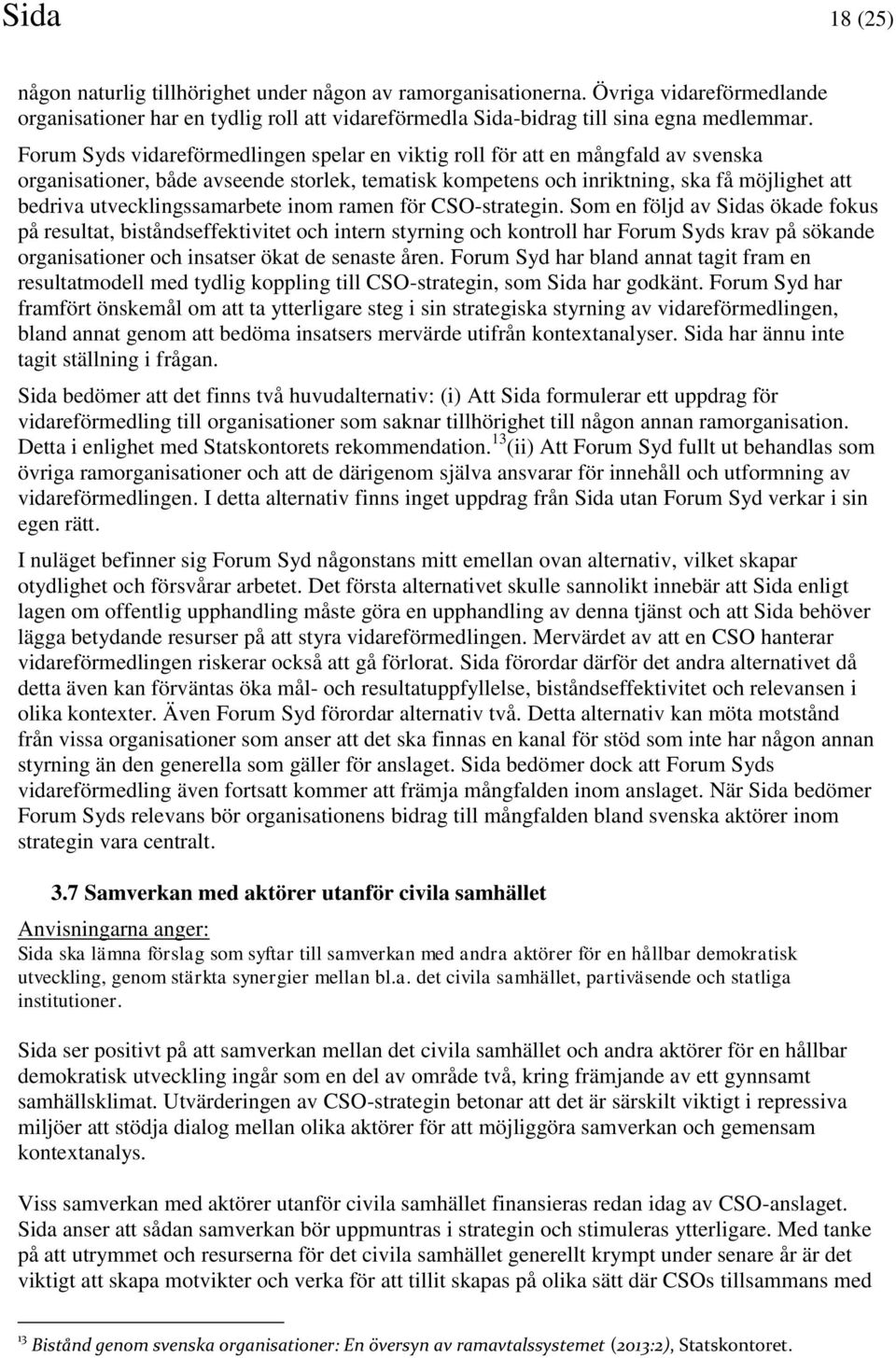 utvecklingssamarbete inom ramen för CSO-strategin.