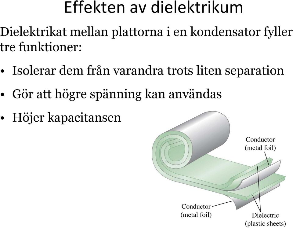 liten separation Gör att högre spänning kan användas