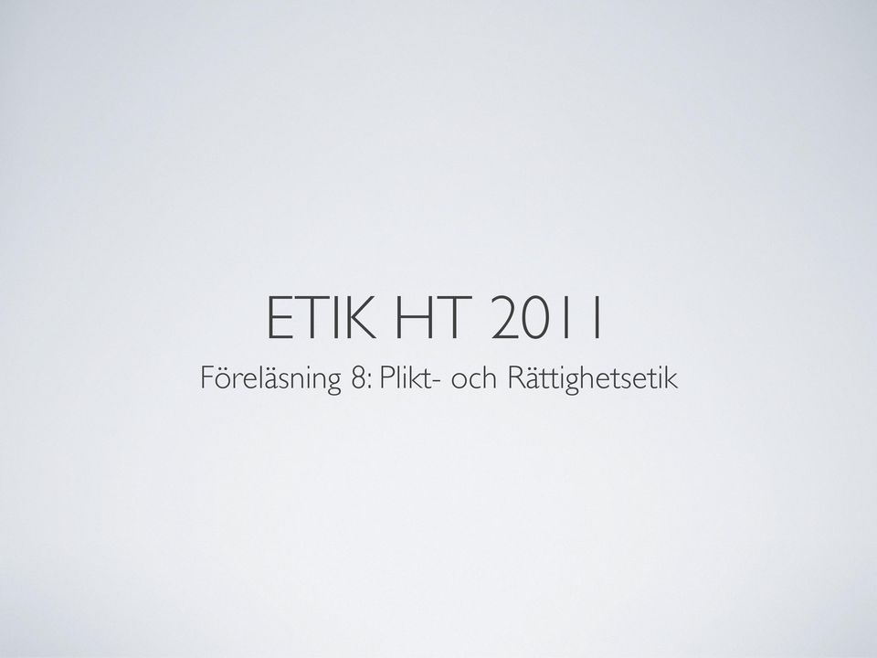 8: Plikt- och
