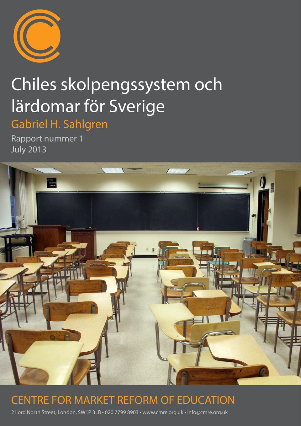 Sahlgren Rapport nummer 1 July 2013 CENTRE FOR MARKET