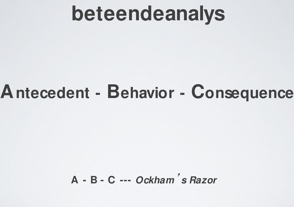 Behavior -