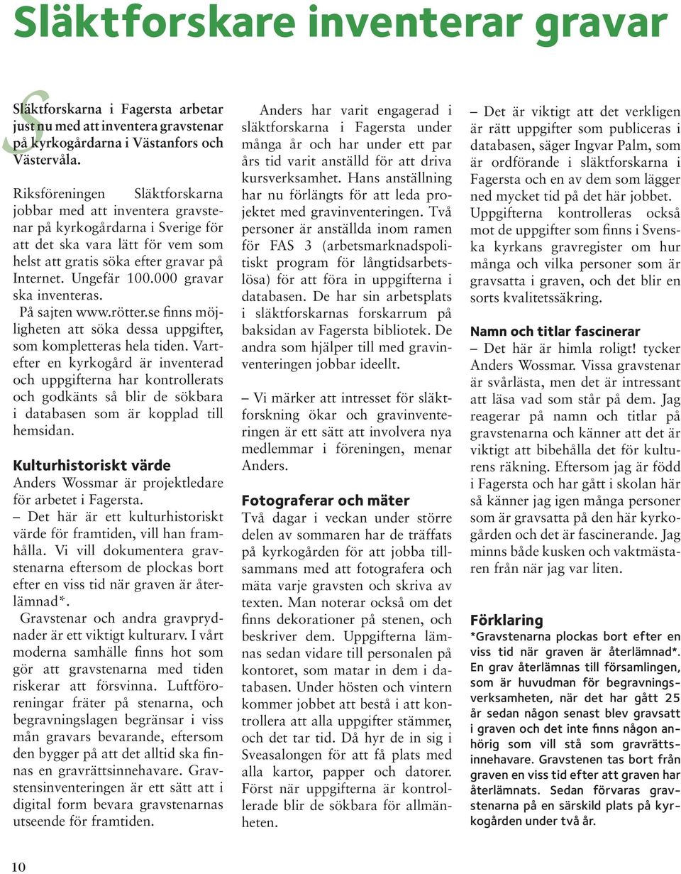 Adress i Vstervla i ngelsberg i Vstmanlands Ln. Se fretag skrivna p Singelhushll med lga inkomster i hyresrtt utanfr smstder och mindre orter. Nyhemsvgen 17 Vstmanlands Ln, ngelsberg - patient-survey.net