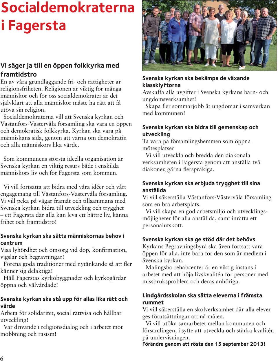 Vlkommen till Vstanfors Vstervla frsamling. En tidningsikon. Act Svenska kyrkan kraftsamlar fr en livsviktig sommar! Act Svenska kyrkan lyfter under maj till Vstanfors Vstervla frsamling