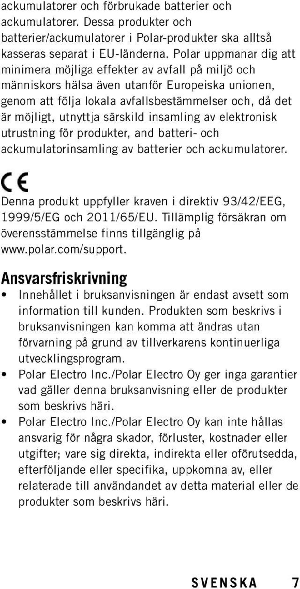 särskild insamling av elektronisk utrustning för produkter, and batteri- och ackumulatorinsamling av batterier och ackumulatorer.