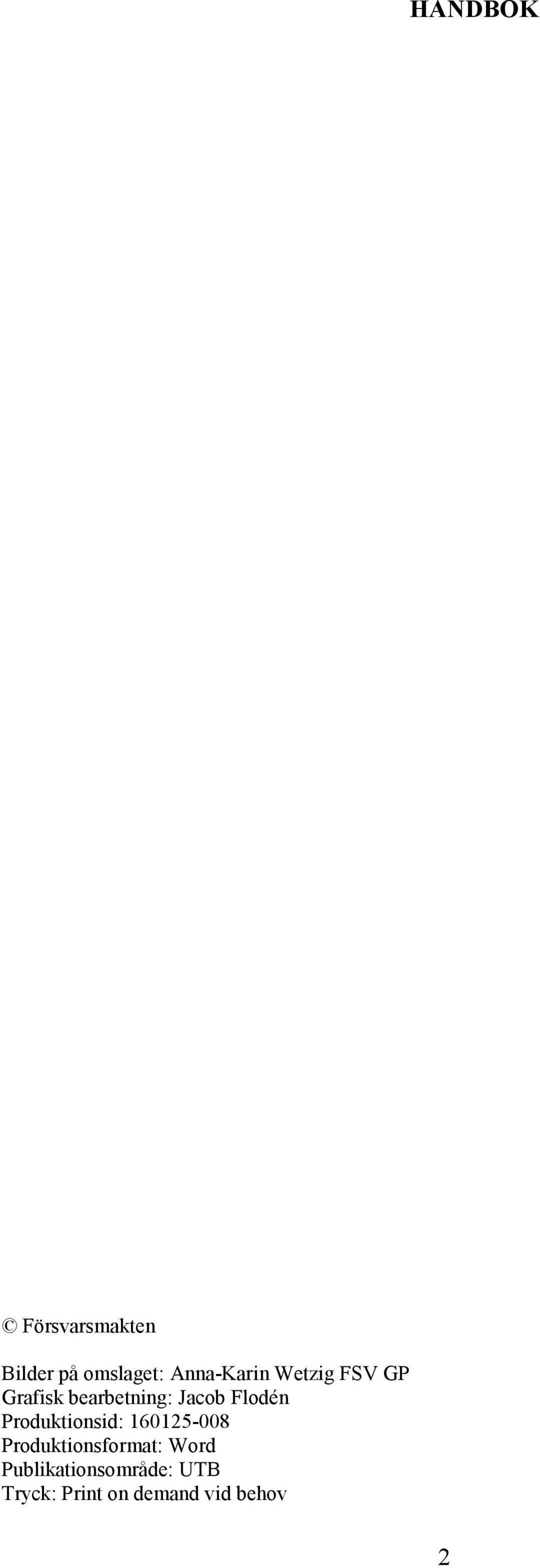 Produktionsid: 160125-008 Produktionsformat: Word