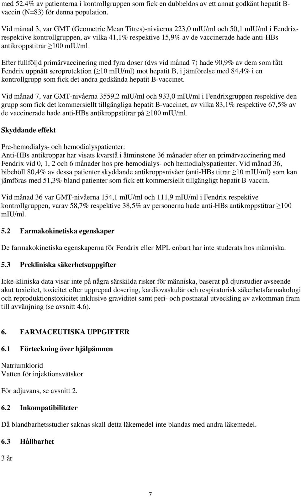 antikroppstitrar 100 miu/ml.