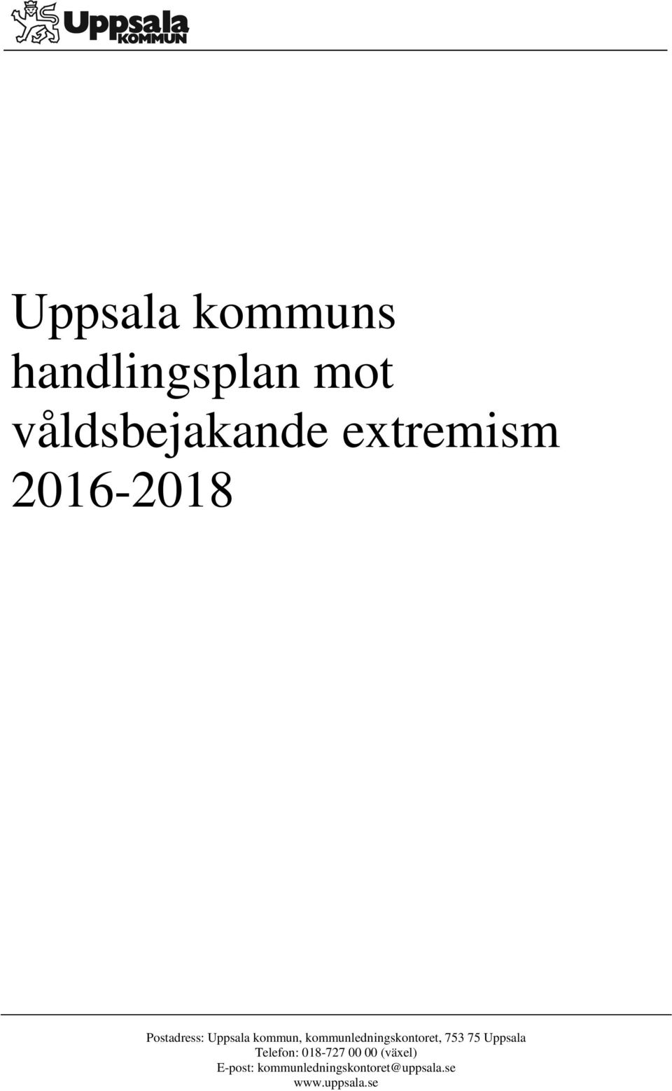 kommunledningskontoret, 753 75 Uppsala Telefon: 018-727
