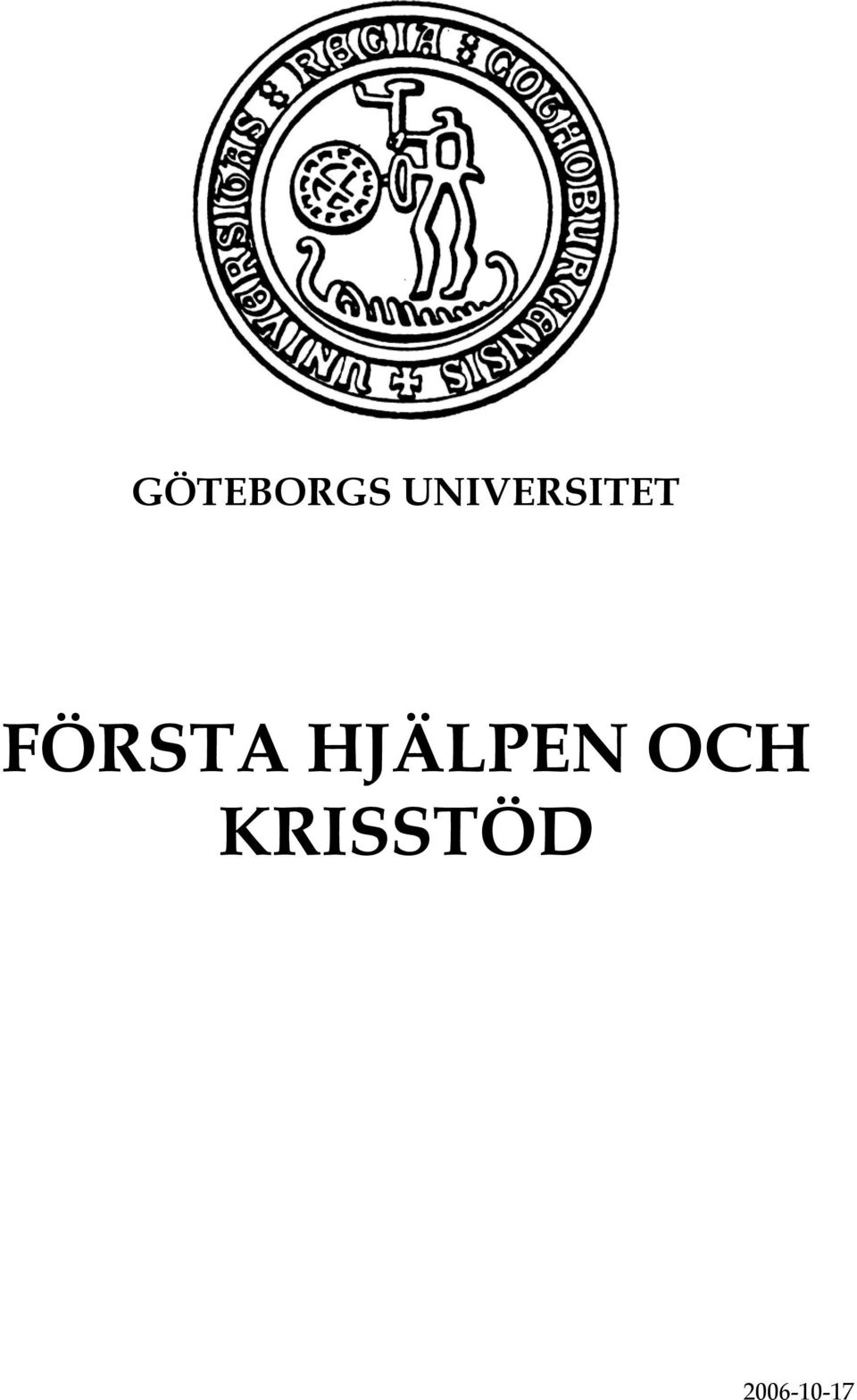 FÖRSTA HJÄLPEN