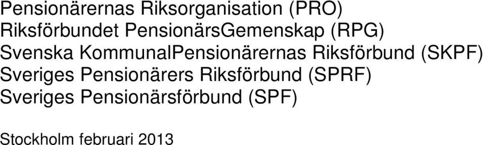Riksförbund (SKPF) Sveriges Pensionärers Riksförbund