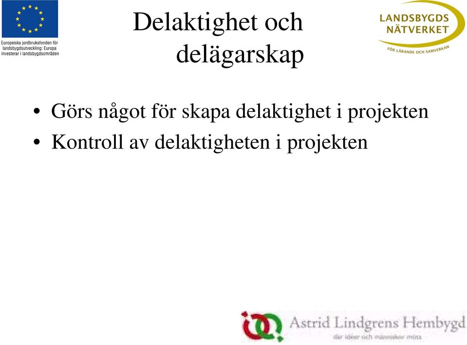 delaktighet i projekten