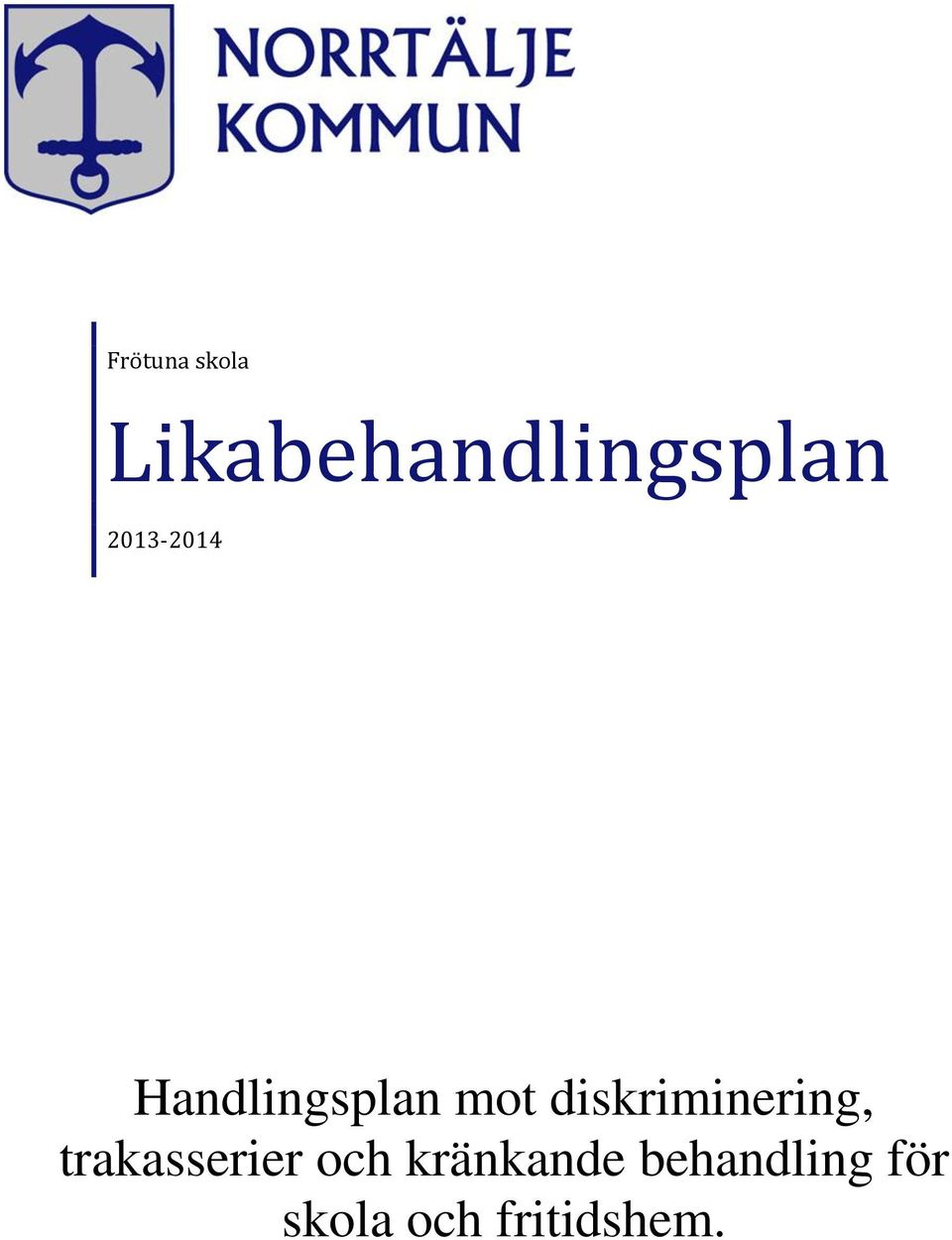 diskriminering, trakasserier och