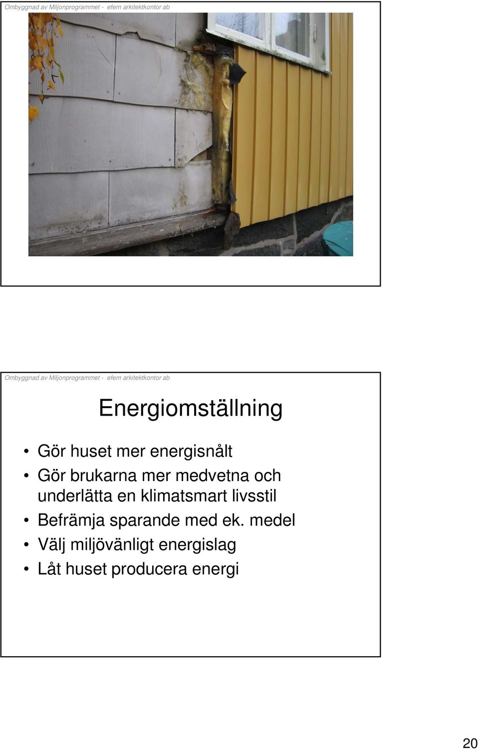 klimatsmart livsstil Befrämja sparande med ek.