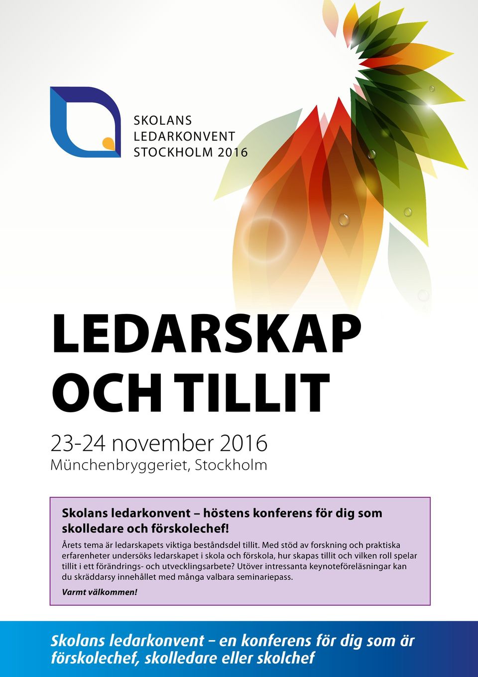 Med stöd av forskning och praktiska erfarenheter undersöks ledarskapet i skola och förskola, hur skapas tillit och vilken roll spelar tillit i ett