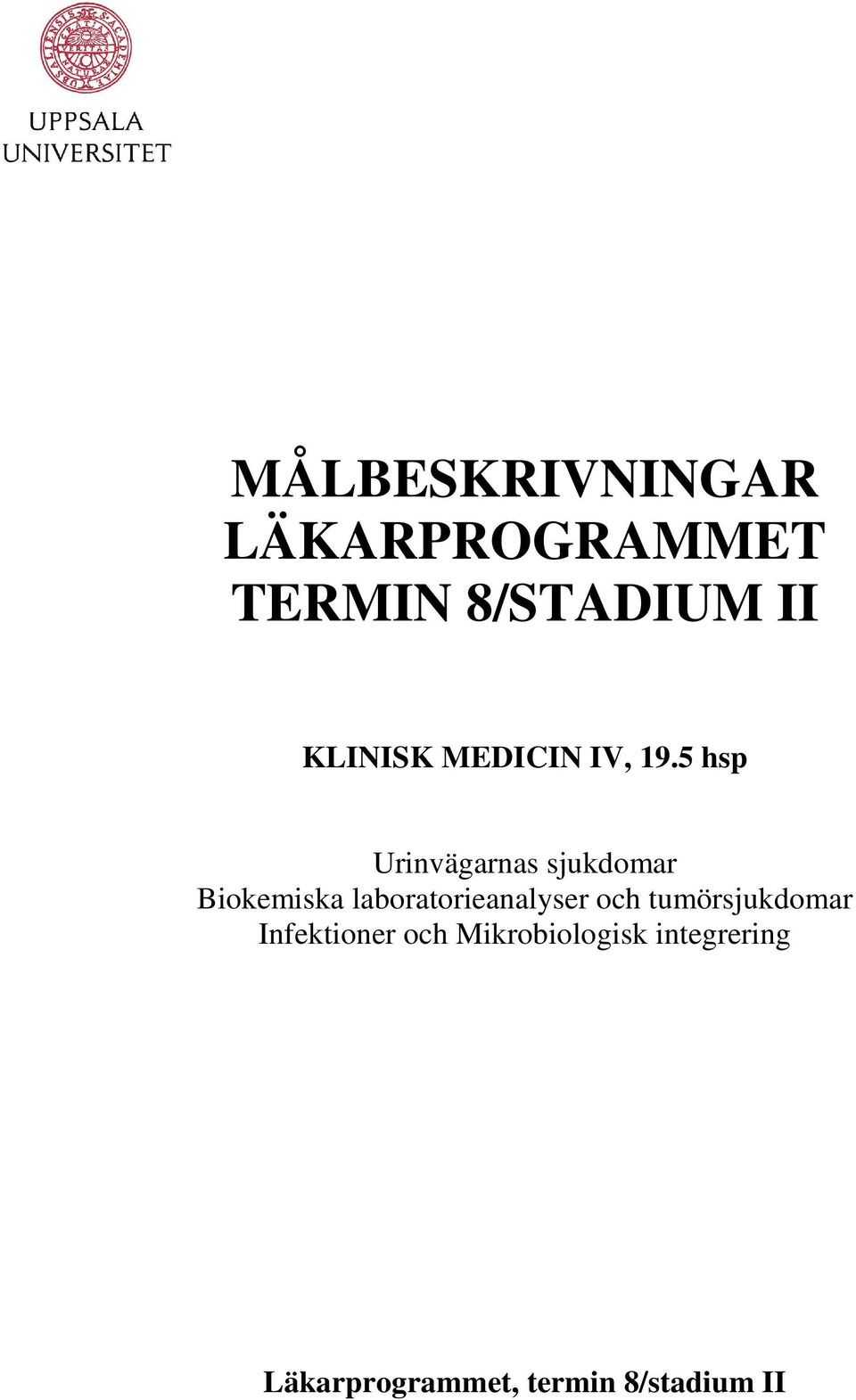 5 hsp Urinvägarnas sjukdomar Biokemiska