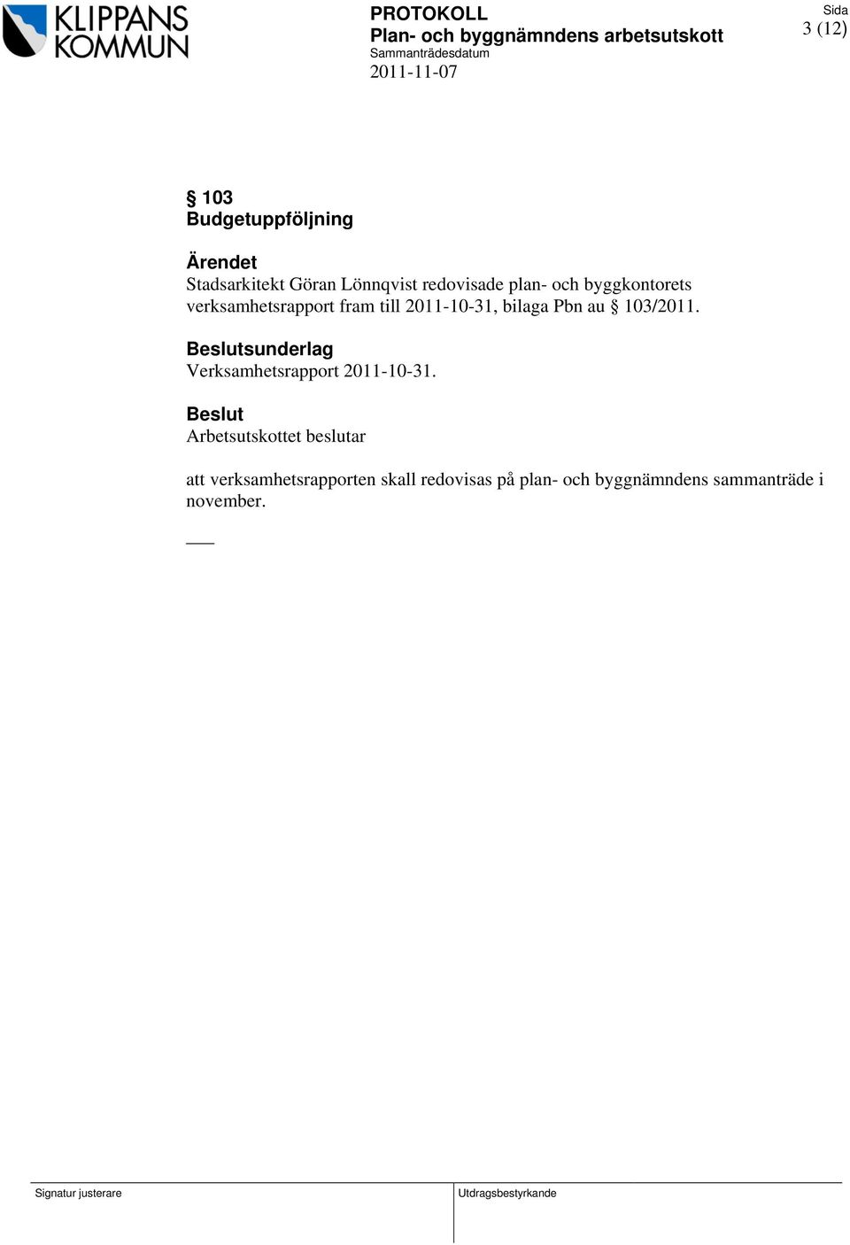 Pbn au 103/2011. sunderlag Verksamhetsrapport 2011-10-31.