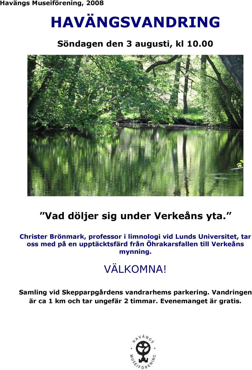 Christer Brönmark, professor i limnologi vid Lunds Universitet, tar oss med på en upptäcktsfärd