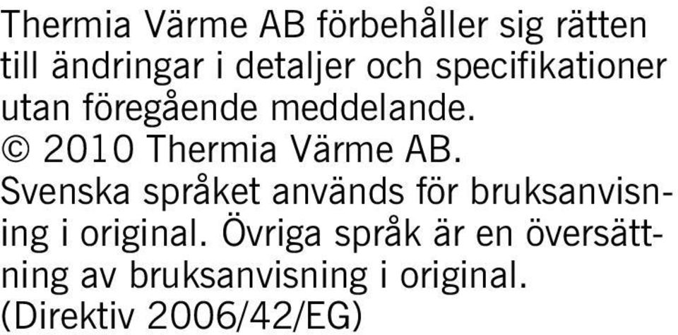 2010 Thermia Värme AB.