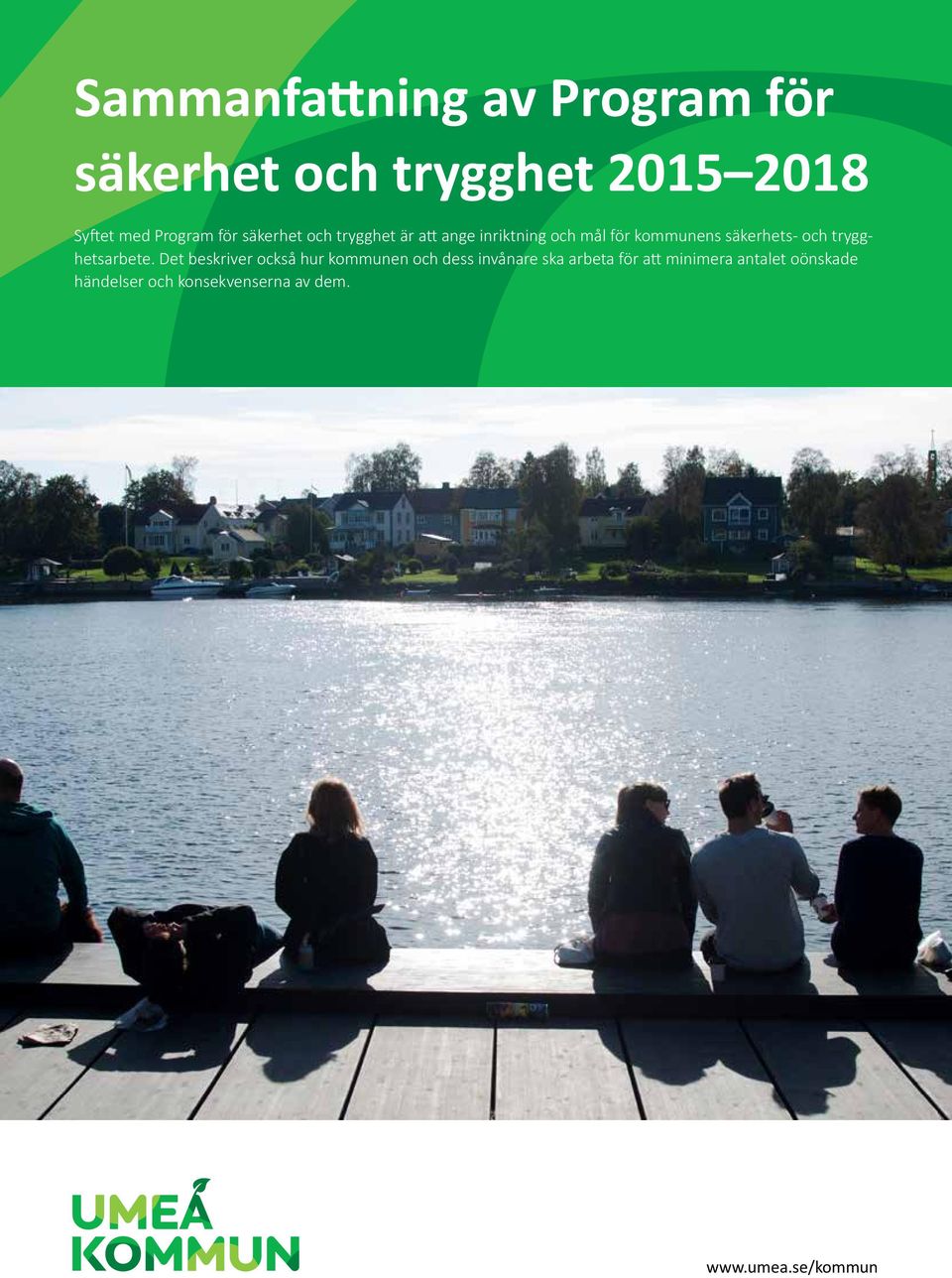och trygghetsarbete.
