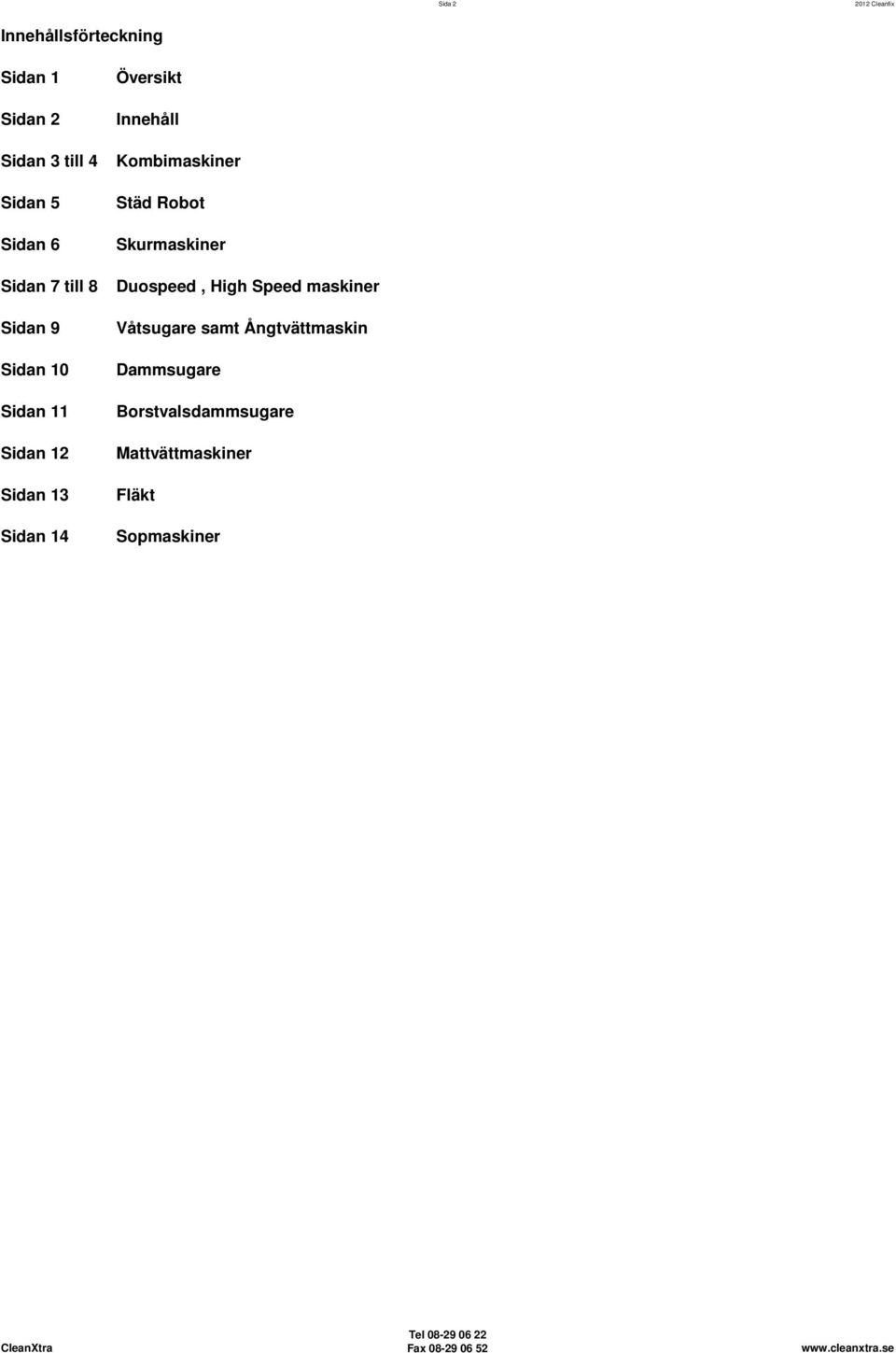 Sida Cleanfix from Marknadsförs av CleanXtra AB. Tel Fax - PDF Gratis  nedladdning