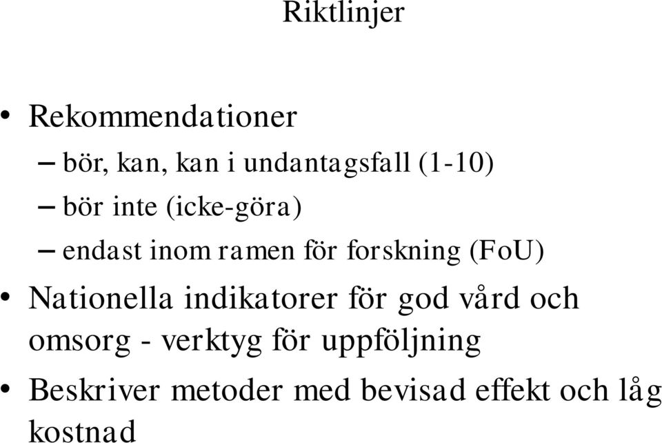 (FoU) Nationella indikatorer för god vård och omsorg - verktyg