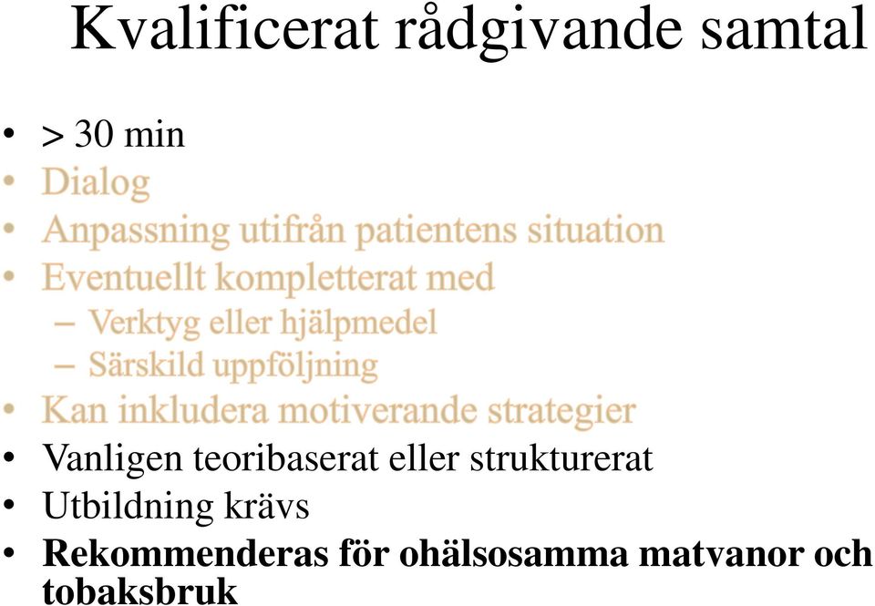 strukturerat Utbildning krävs