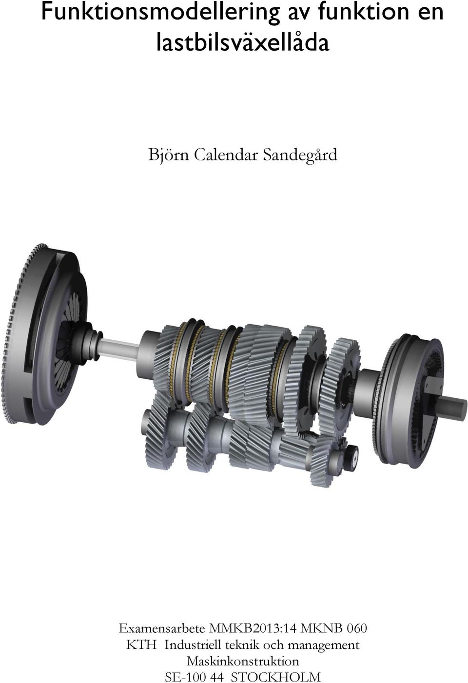 Examensarbete MMKB2013:14 MKNB 060 KTH
