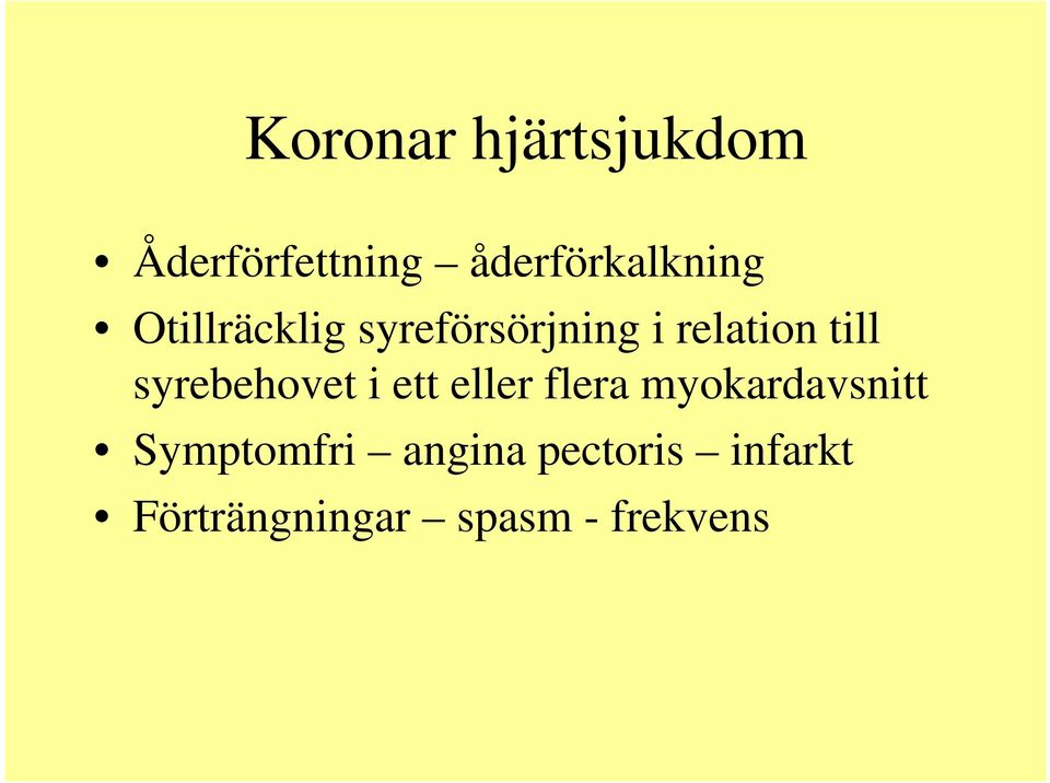 syrebehovet i ett eller flera myokardavsnitt