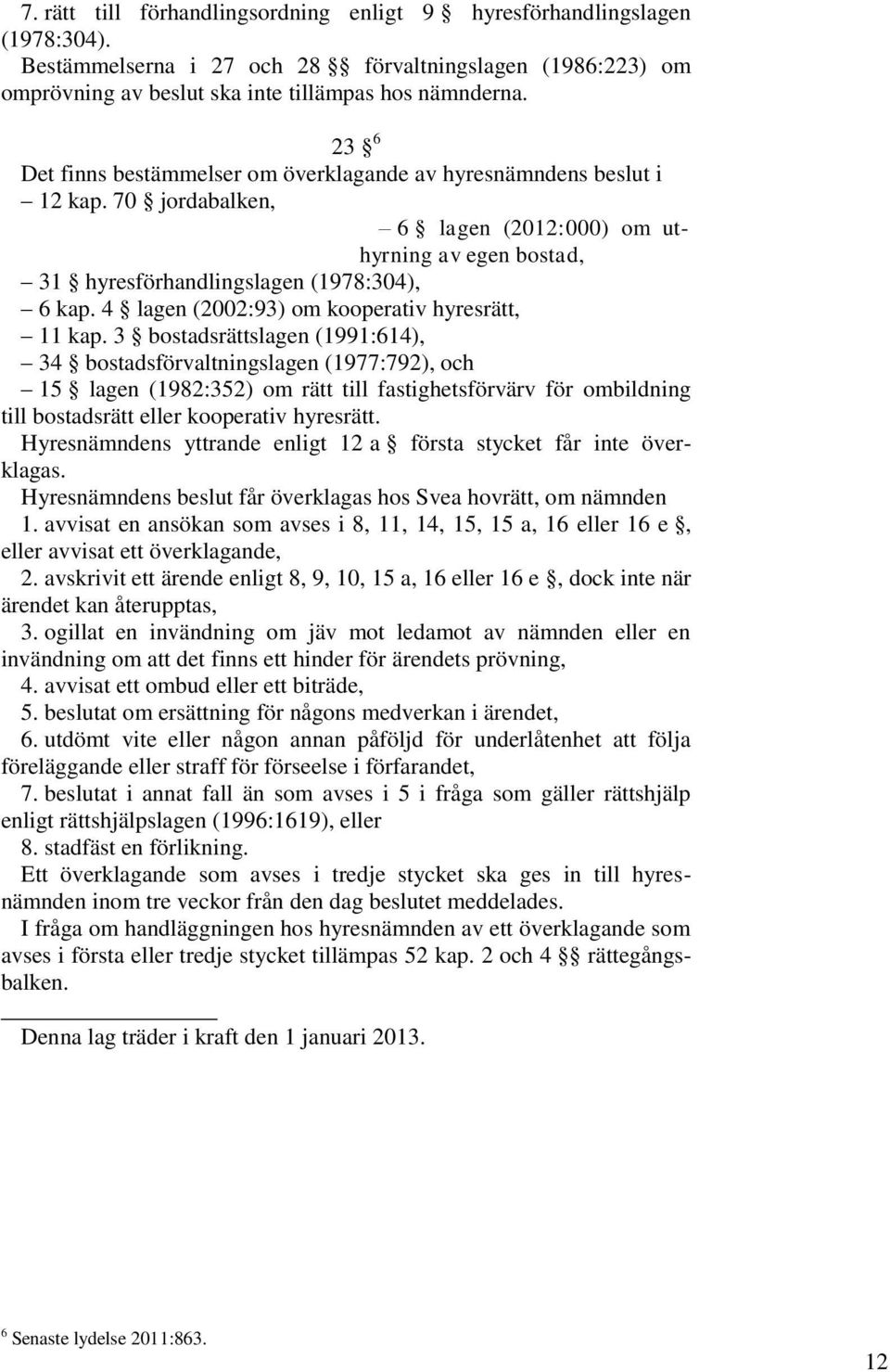 4 lagen (2002:93) om kooperativ hyresrätt, 11 kap.