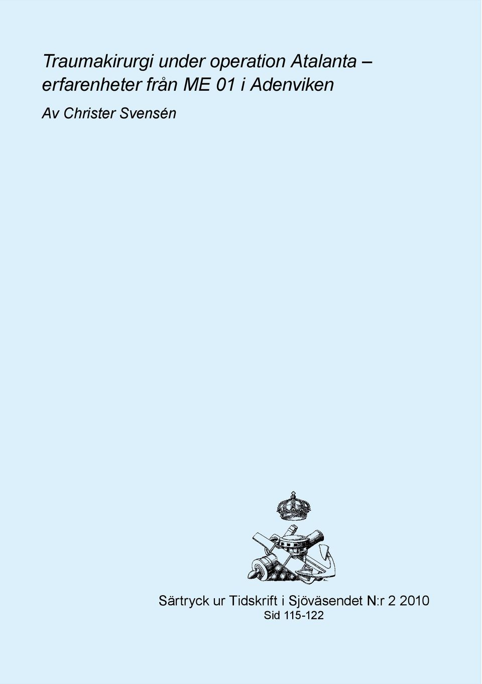 erfarenheter från ME 01 i