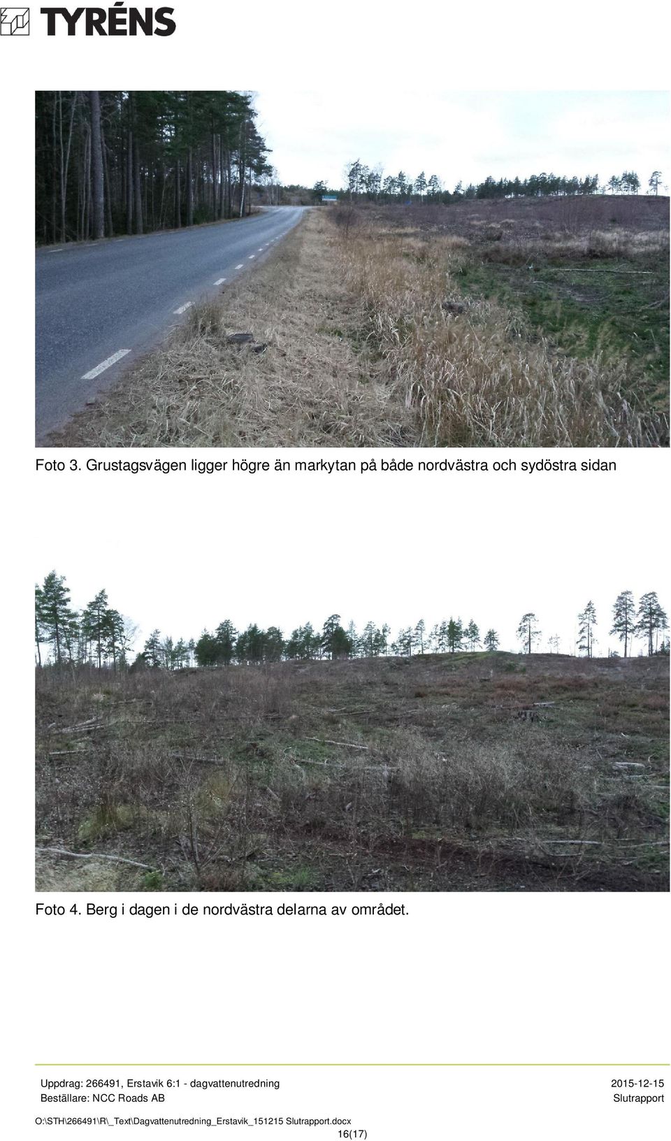 nordvästra och sydöstra sidan Foto 4.