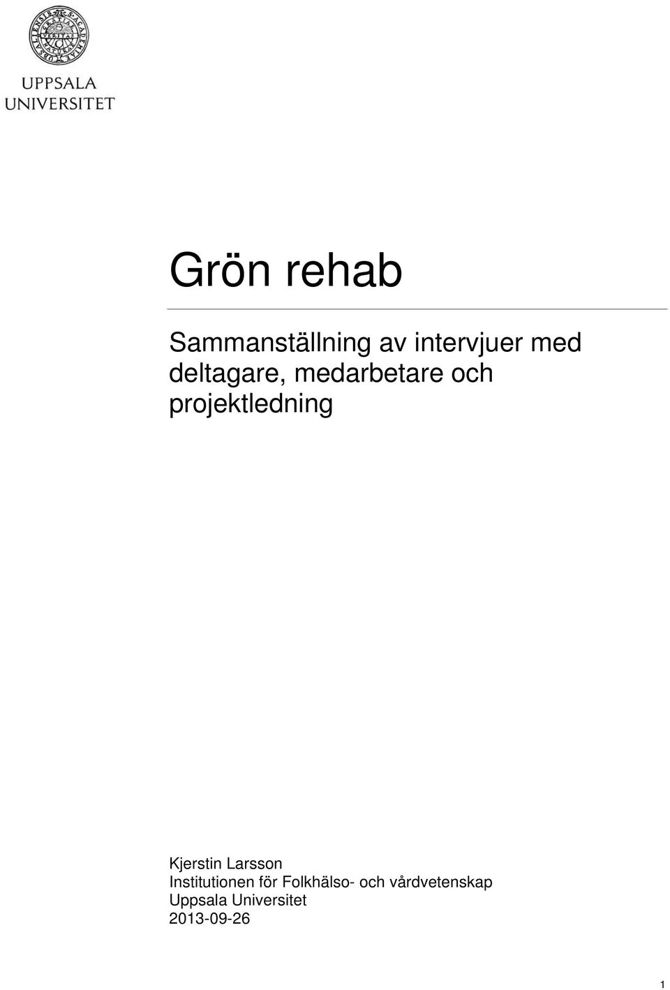 Kjerstin Larsson Institutionen för