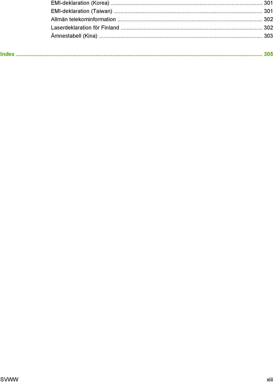 .. 301 Allmän telekominformation.