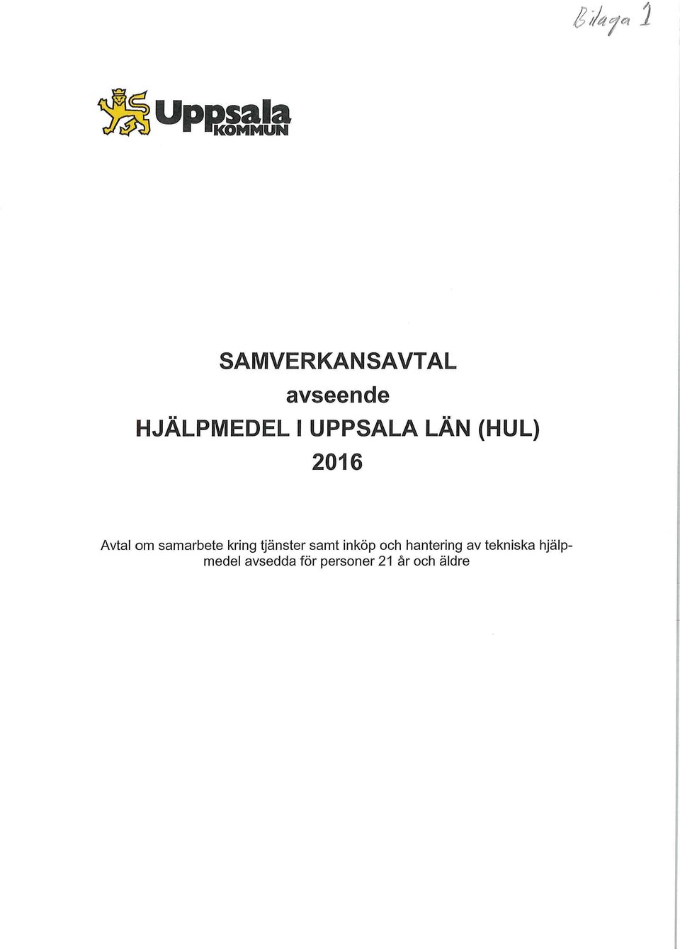 UPPSALA LÄN (HUL) 2016 Avtal om samarbete kring