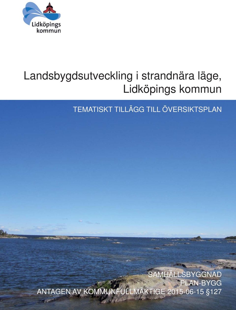 ÖVERSIKTSPLAN SAMHÄLLSBYGGNAD PLAN-BYGG