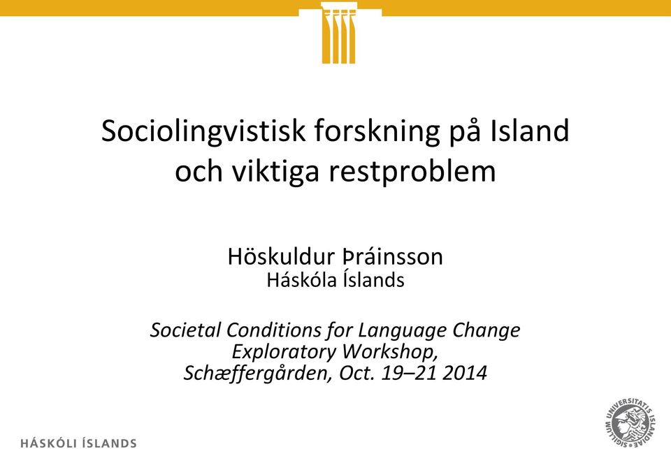 Íslands Societal Conditions for Language Change