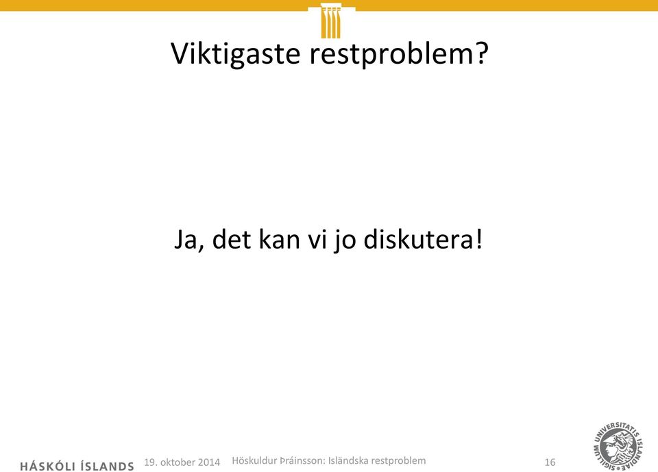 19. oktober 2014 Höskuldur
