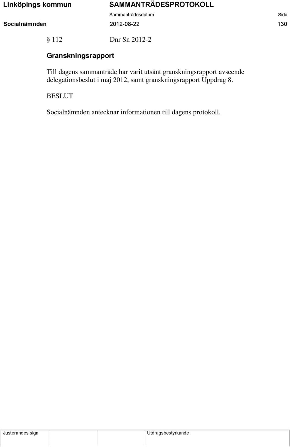 granskningsrapport avseende delegationsbeslut i maj 2012, samt