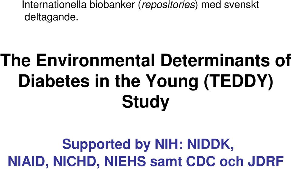 The Environmental Determinants of Diabetes in the